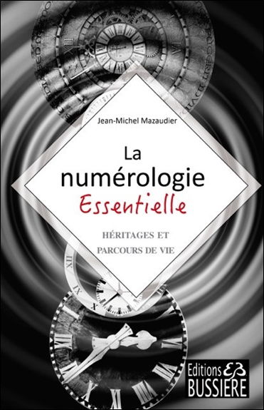 La numérologie essentielle : héritages et parcours de vie