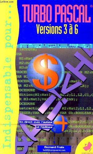 L'Indispensable pour Turbo Pascal : versions 3 à 6