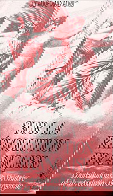 Sur la Révolution française : contribution à l'histoire de la révolution bourgeoise
