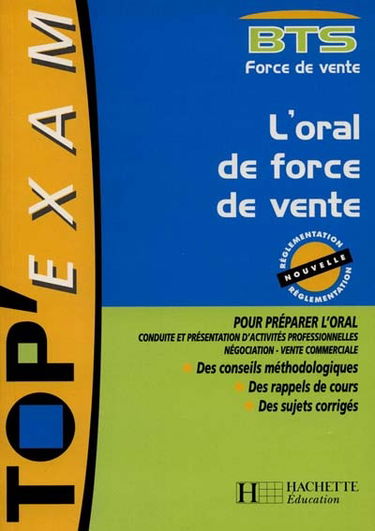 L'oral de force de vente, BTS force de vente