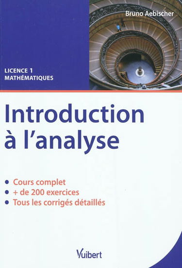 Introduction à l'analyse : cours & exercices corrigés : licence 1, mathématiques