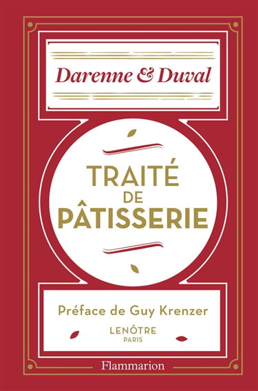 Traité de pâtisserie moderne, confiserie, glaces