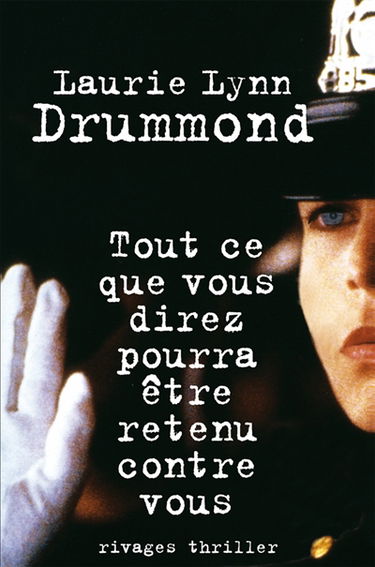 Tout ce que vous direz pourra être retenu contre vous