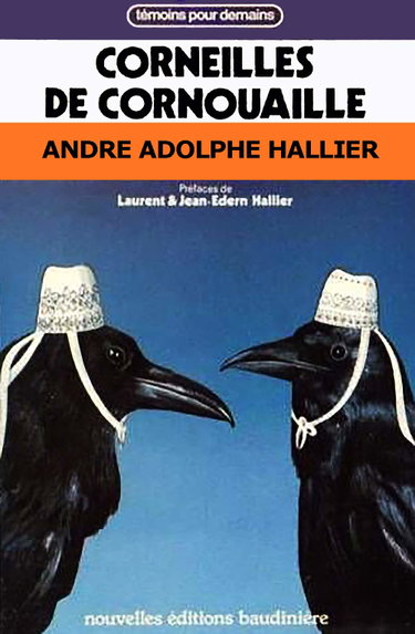 Couverture de Corneilles de Cornouaille ou les Souvenirs de Joseph Garnilis 1901-1978 : Augmentés d'une suite par Adrienne Garnilis, future arrière-petite-fille du précédent mai 2081 (Témoins pour demain)
