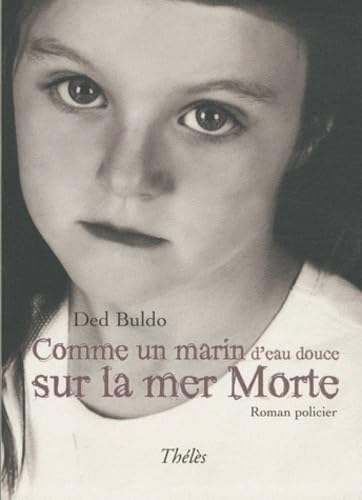 Comme un marin d'eau douce sur la mer Morte