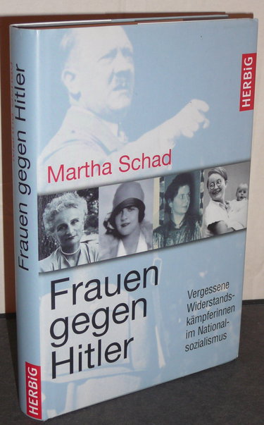 Couverture de Frauen gegen Hitler: Vergessene Widerstandskämpferinnen im Nationalsozialismus