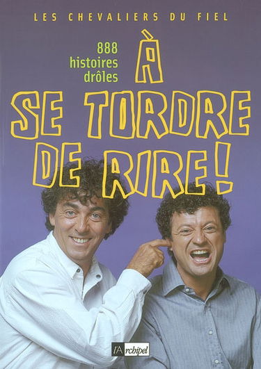 888 histoires drôles à se tordre de rire !
