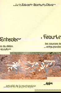 Freud et Schreber : les sources écrites du délire, entre psychose et culture