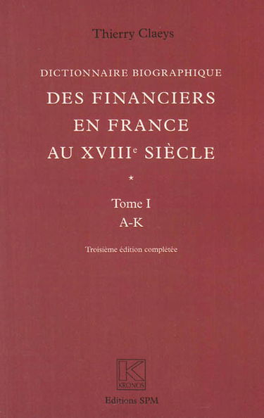 Dictionnaire biographique des financiers en France au XVIIIe siècle