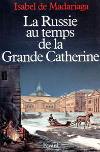 La Russie au temps de la grande Catherine