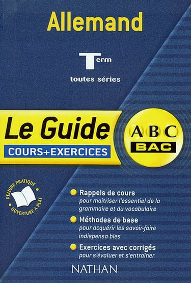 Allemand, terminales toutes séries : cours et exercices : rappels de cours, méthodes de base, exercices avec corrigés