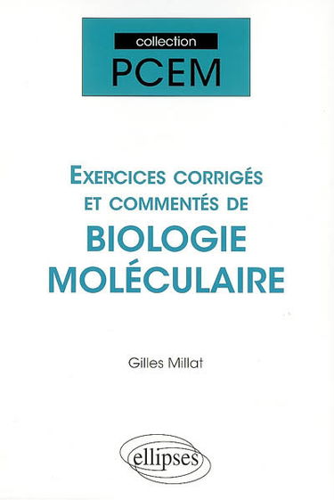 Exercices corrigés et commentés de biologie moléculaire