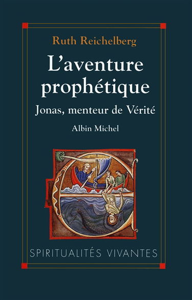 L'aventure prophétique : Jonas, menteur de vérité