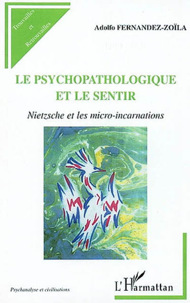 Le psychopathologique et le sentir : Nietzsche et les micro-incarnations