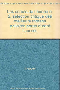 Crimes de l'année (Les). Les Crimes de l'année 1992 : sélection critique des meilleurs romans policiers parus entre août 1991 et août 1992