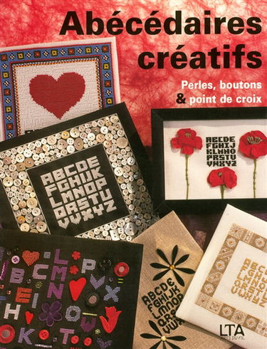 Abécédaires créatifs : perles, boutons & point de croix