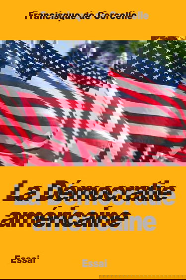 La Démocratie américaine