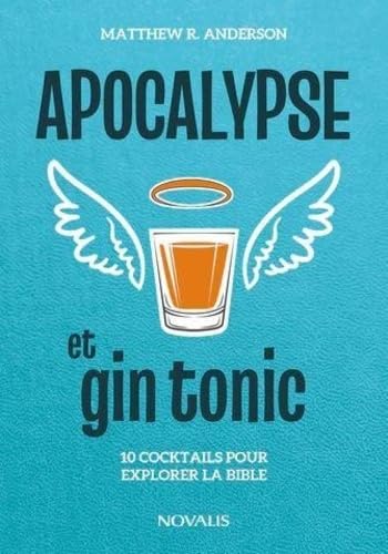 Apocalypse et gin tonic : 10 cocktails pour explorer la Bible