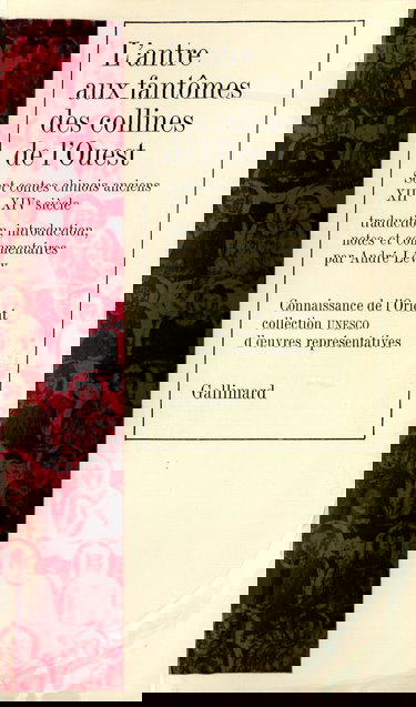 L'Antre aux fantômes des collines de l'Ouest : sept contes chinois anciens, 12e-15e siècles