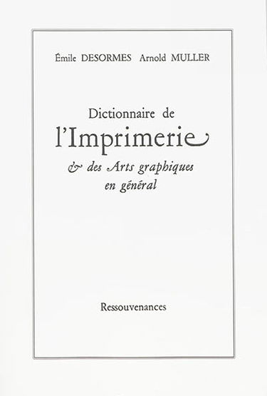 Dictionnaire de l'imprimerie & des arts graphiques en général