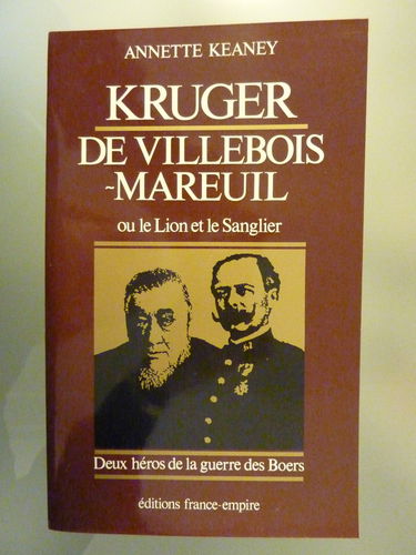 Le Lion et le sanglier : deux héros de la guerre des Boers, Paul Kruger et Georges de Villebois-Mareuil