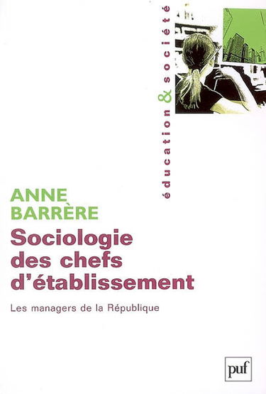 Sociologie des chefs d'établissement : les managers de la République