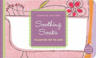 Couverture de Soothing Soaks: Relaxation for the Bath par DK