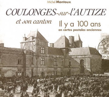Couverture de Coulonges-sur-l'Autize et son canton, il y a 100 ans : en cartes postales anciennes