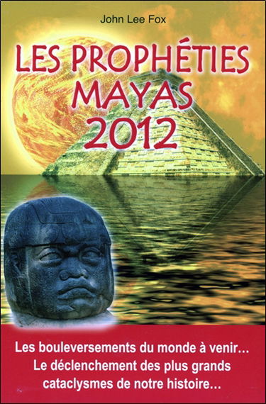 Les prophéties mayas 2012