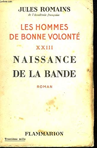 Couverture de LES HOMMES DE BONNE VOLONTE.TOME XXIII.NAISSANCE DE LA BANDE