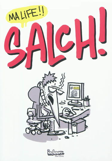 Salch ! : ma life !!