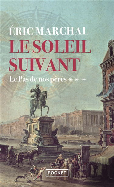 Le soleil suivant. Vol. 3. Le pas de nos pères