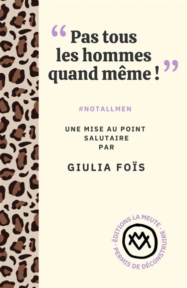 "Pas tous les hommes quand même !" : #notallmen