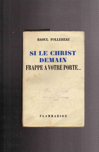 Si le christ demain frappe a votre porte...