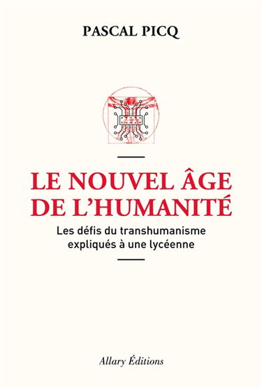 Le nouvel âge de l'humanité : les défis du transhumanisme expliqués à une lycéenne