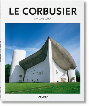 Le Corbusier : 1887-1965 : un lyrisme pour l'architecture de l'âge de la machine