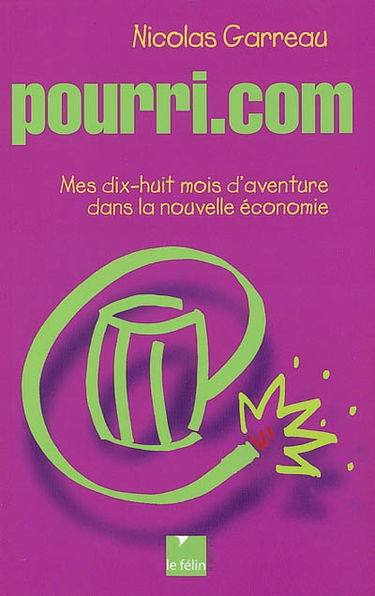 Pourri.com : mes dix-huit mois d'@ventures dans la nouvelle économie