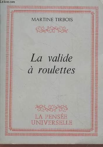 La Valide à roulettes