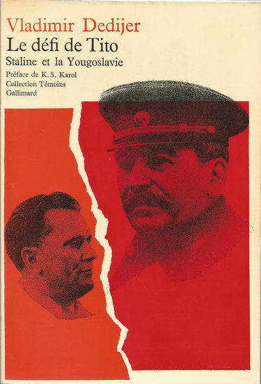 LE DEFI DE TITO. STALINE ET LA YOUGOSLAVIE.