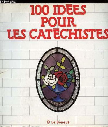 100 Idées pour les catéchistes