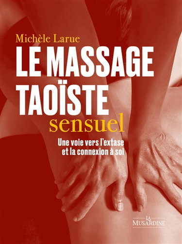 Le massage taoïste sensuel : une voie vers l'extase et la connexion à soi