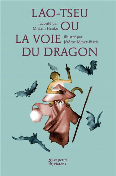 Lao-Tseu ou La voie du dragon