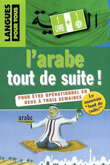L'arabe tout de suite !