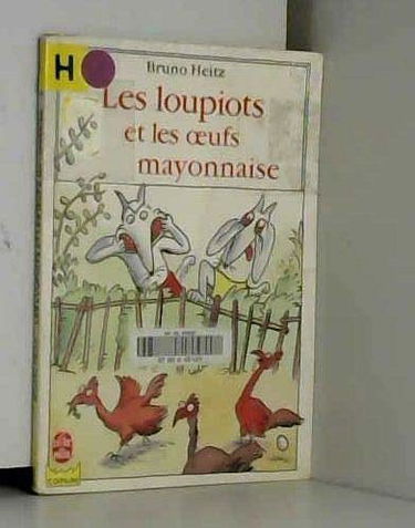 Les Loupiots et les oeufs mayonnaise