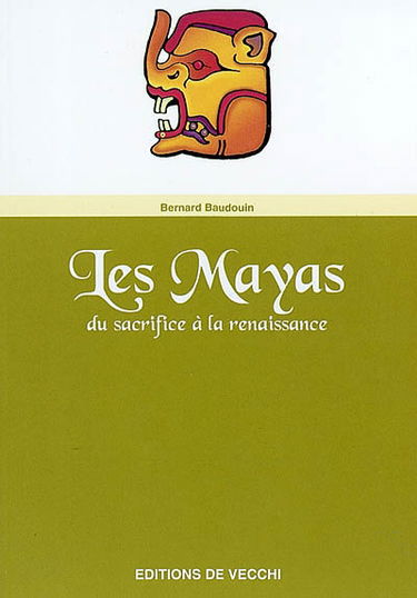 Les Mayas : du sacrifice à la renaissance