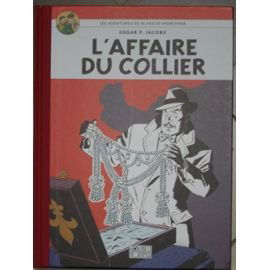 LES AVENTURES DE BLAKE ET MORTIMER. L'AFFAIRE DU COLLIER.