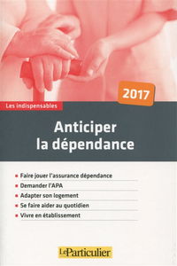 Anticiper la dépendance : 2017