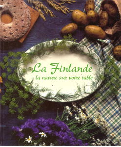 La Finlande la nature sur votre table