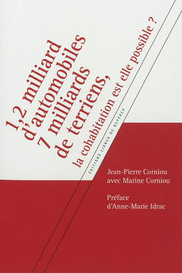 1,2 milliard d'automobiles, 7 milliards de terriens, la cohabitation est-elle possible ?