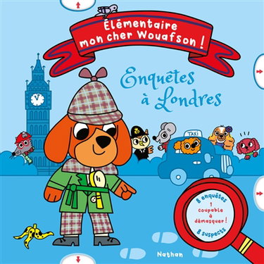 Couverture de Elémentaire mon cher Wouafson ! : enquêtes à Londres
